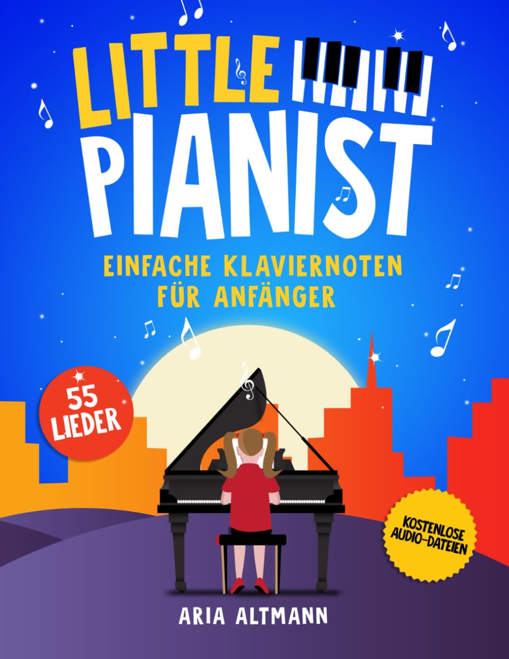 Little Pianist. Einfache Klaviernoten für Anfänger: 55 schönsten Kinderlieder und Klavierstücke für Piano und Keyboard inkl. Audio-Dateien Non-fiction