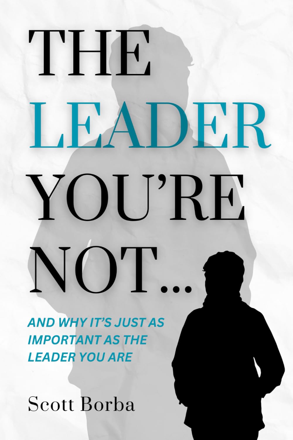 Product Image: The Leader You're Not...