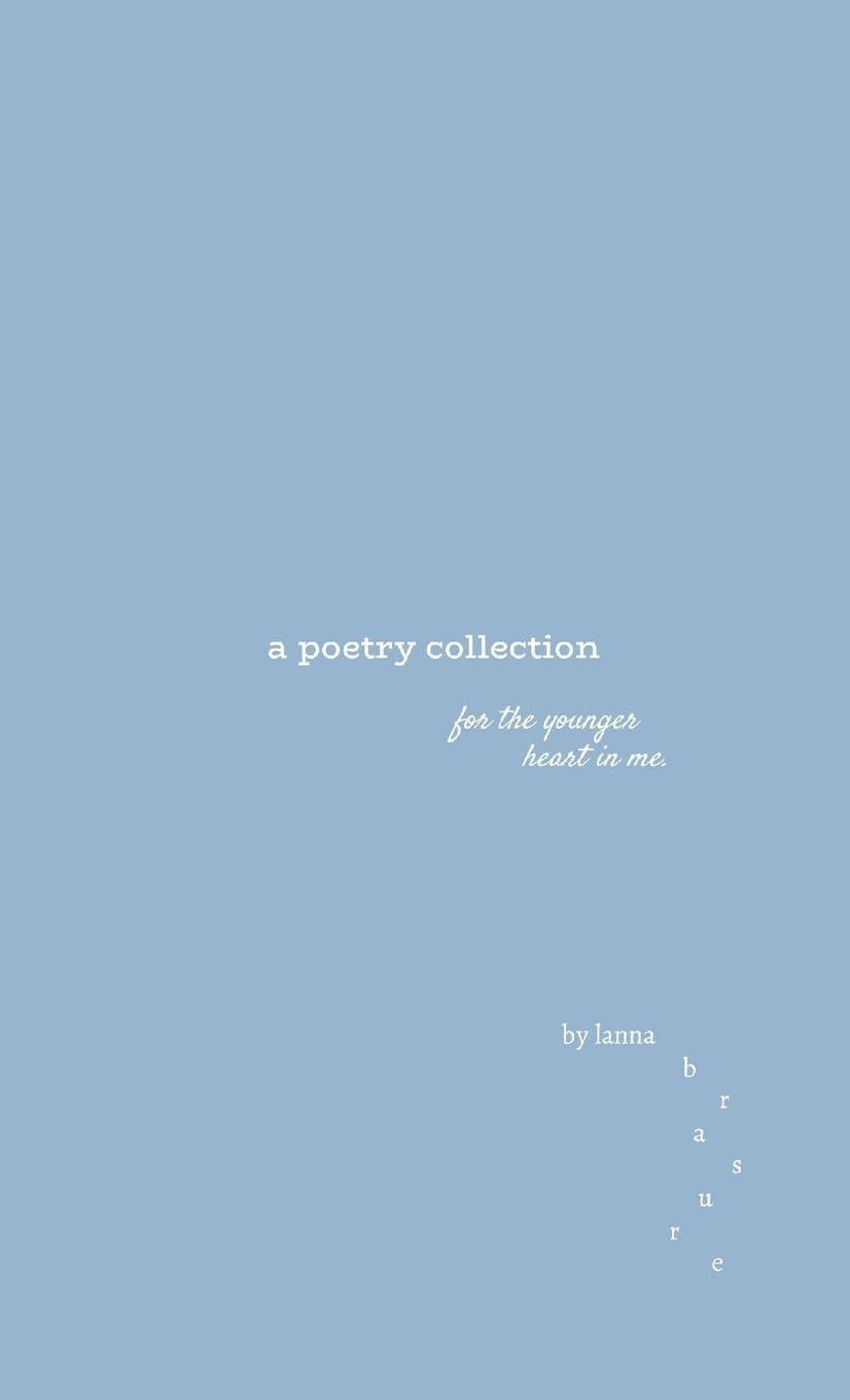 A Poetry Collection - For the younger heart in me Poetry
