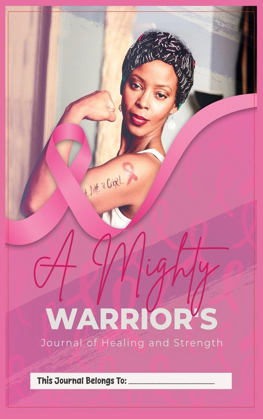 A Mighty Warrior's Journal of Healing and Strength Health, Nutrition & Fitness