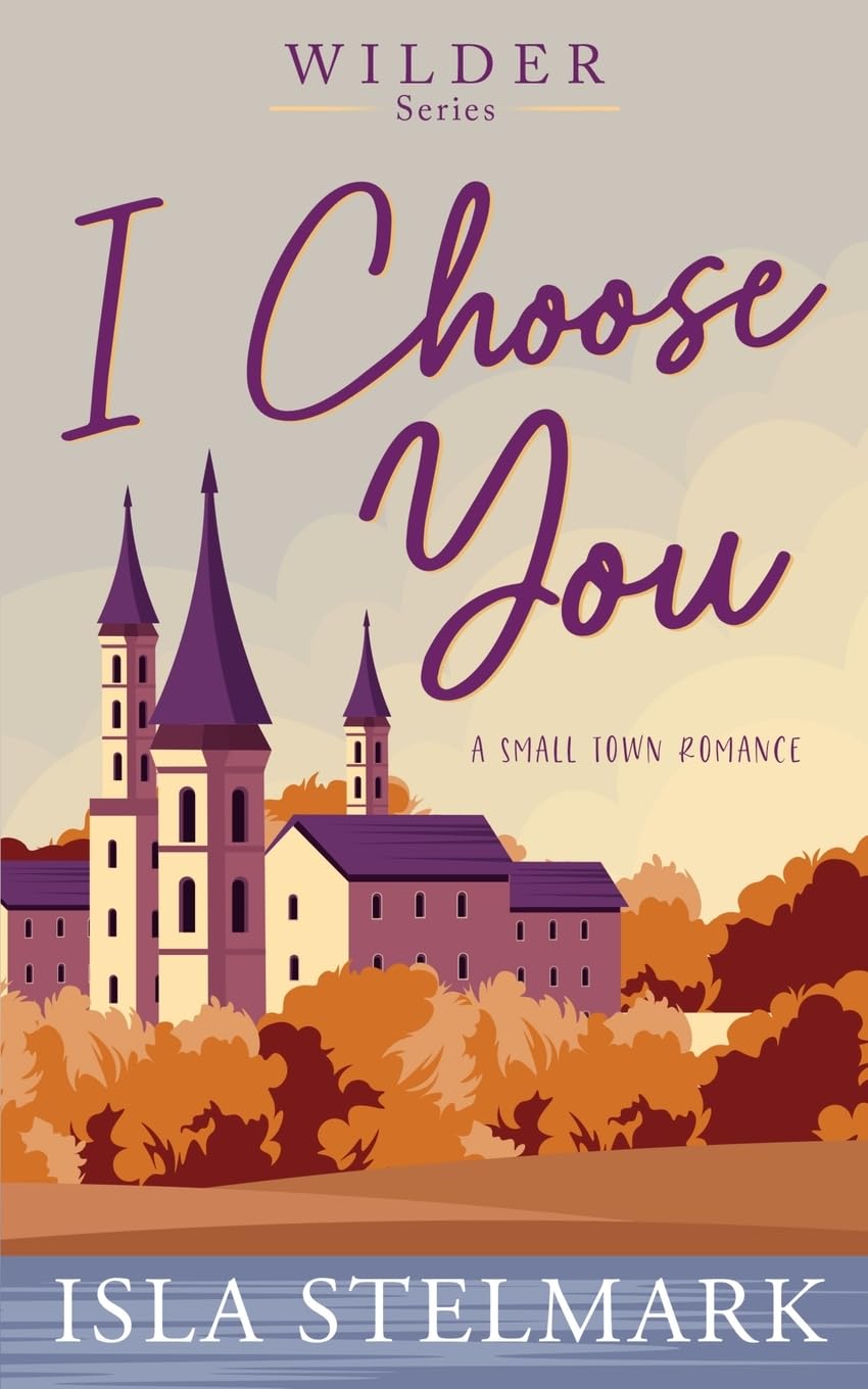 I Choose You (A Small Town Romance) Contemporary literature