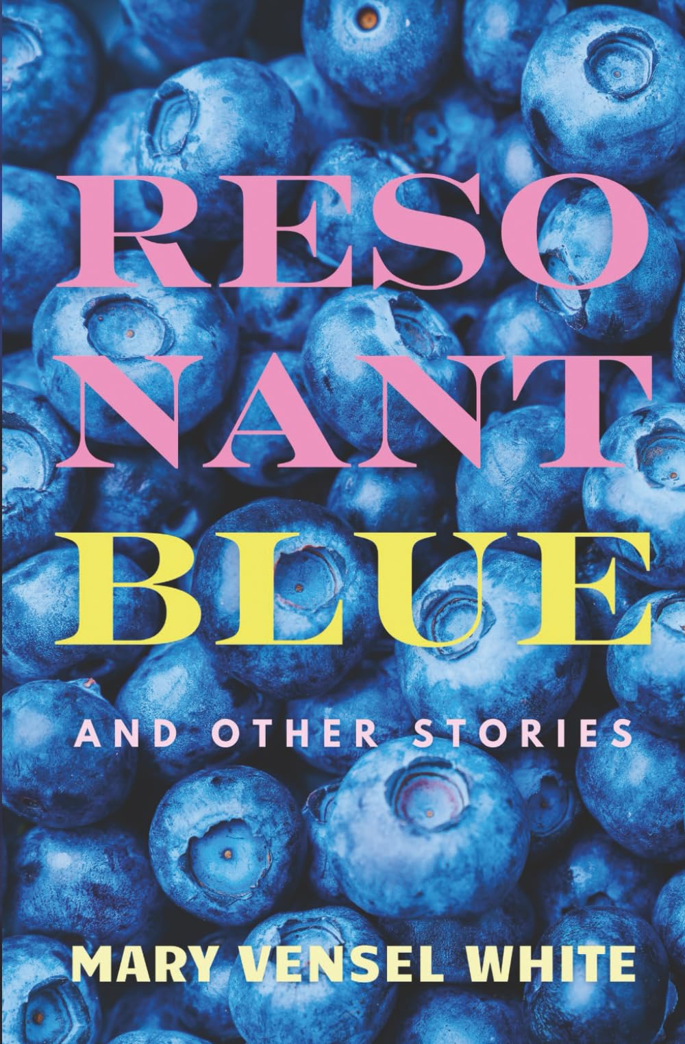 Resonant Blue and Other Stories Essays & Short Stories