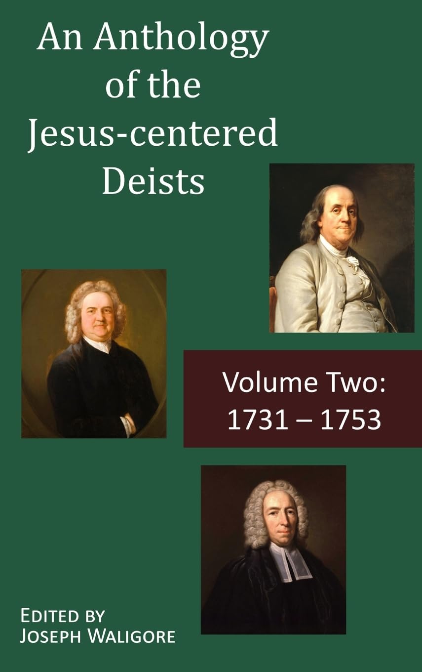 An Anthology of the Jesus-centered Deists Philosophy