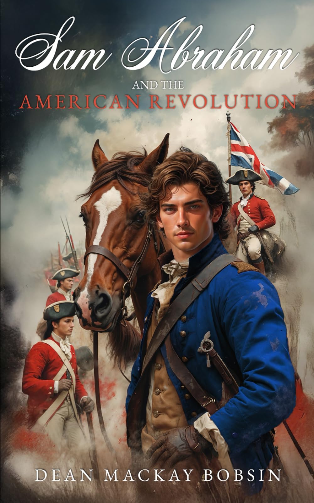 Sam Abraham and the American Revolution Politics & History