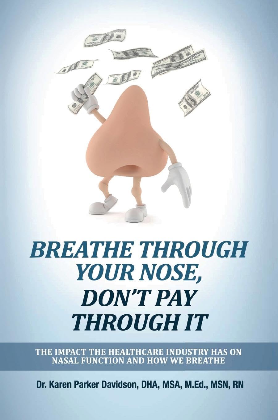 Breathe Through Your Nose, Don't Pay Through It Medicine