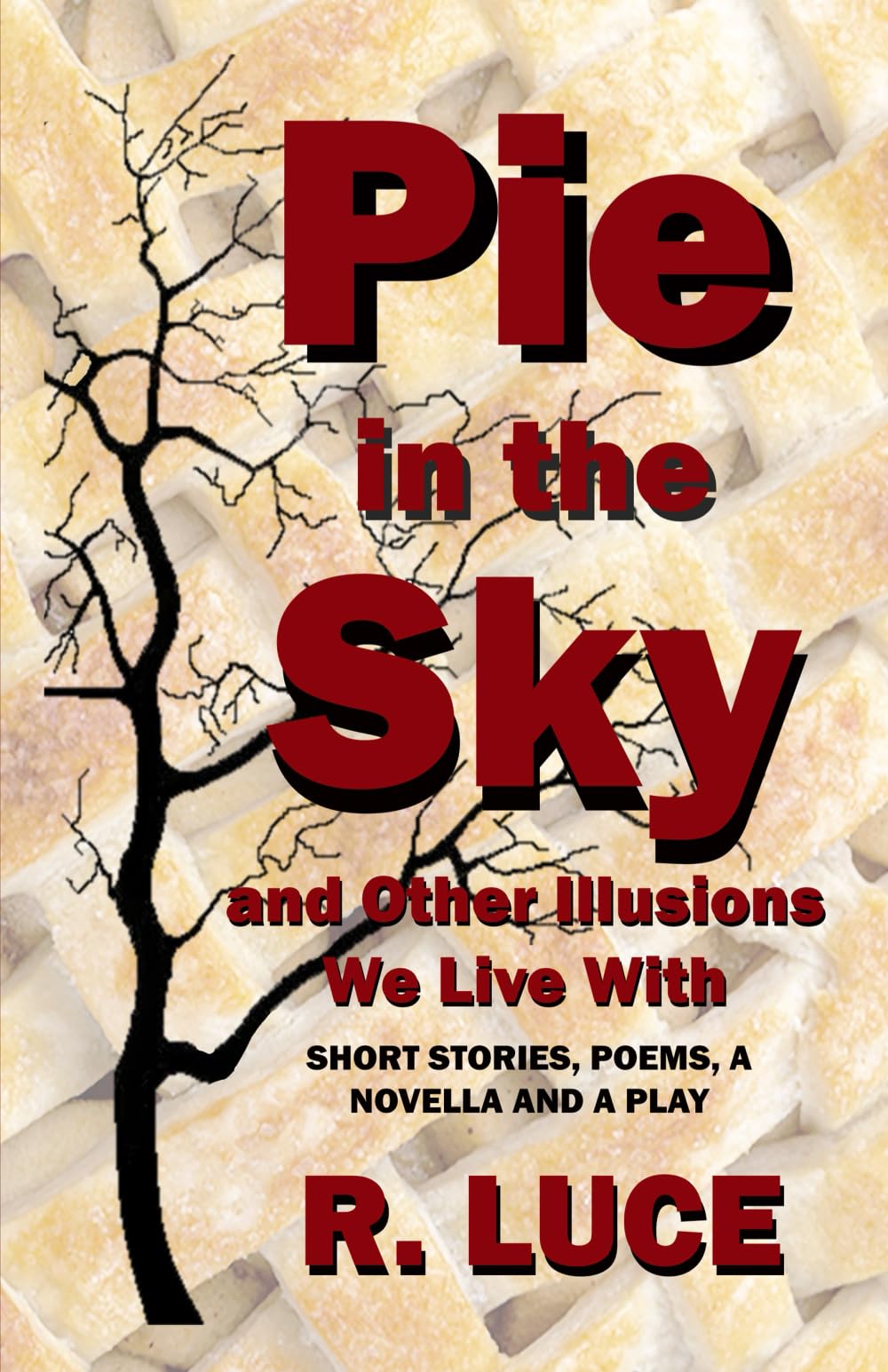 Pie in the Sky and Other Illusions We Live With Contemporary literature