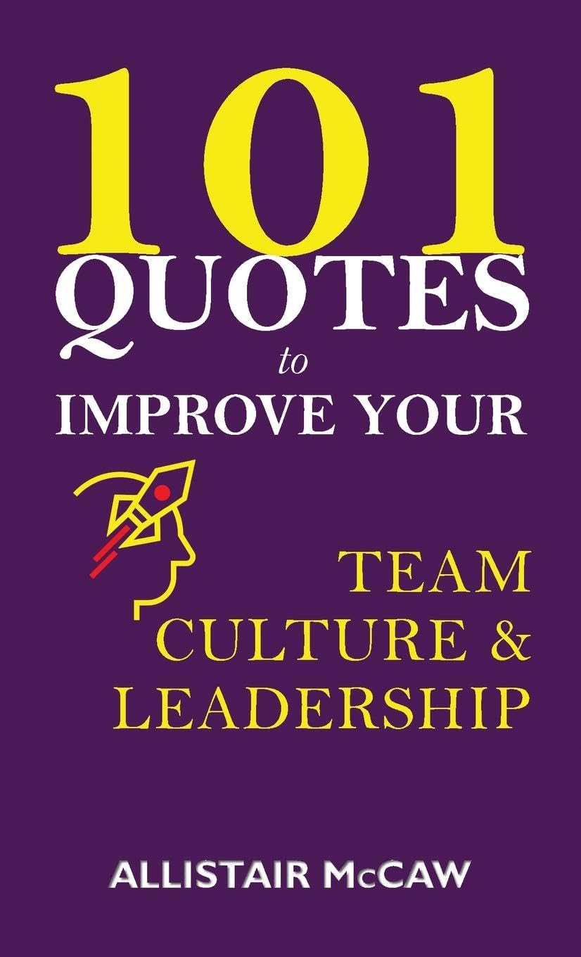 101 Quotes to Improve your Team Culture & Leadership Philosophy