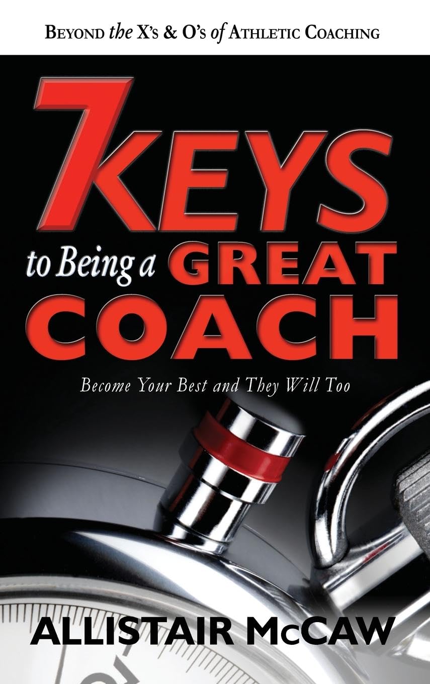 7 Keys to Being a Great Coach Business, Finance & Career