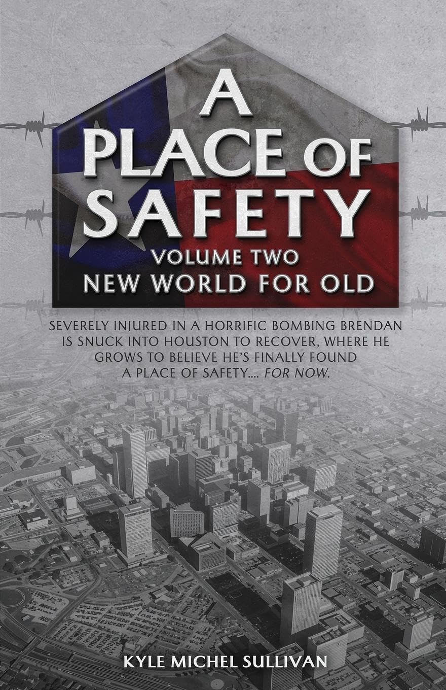 A Place of Safety (vol. two) New World For Old Historical Fiction