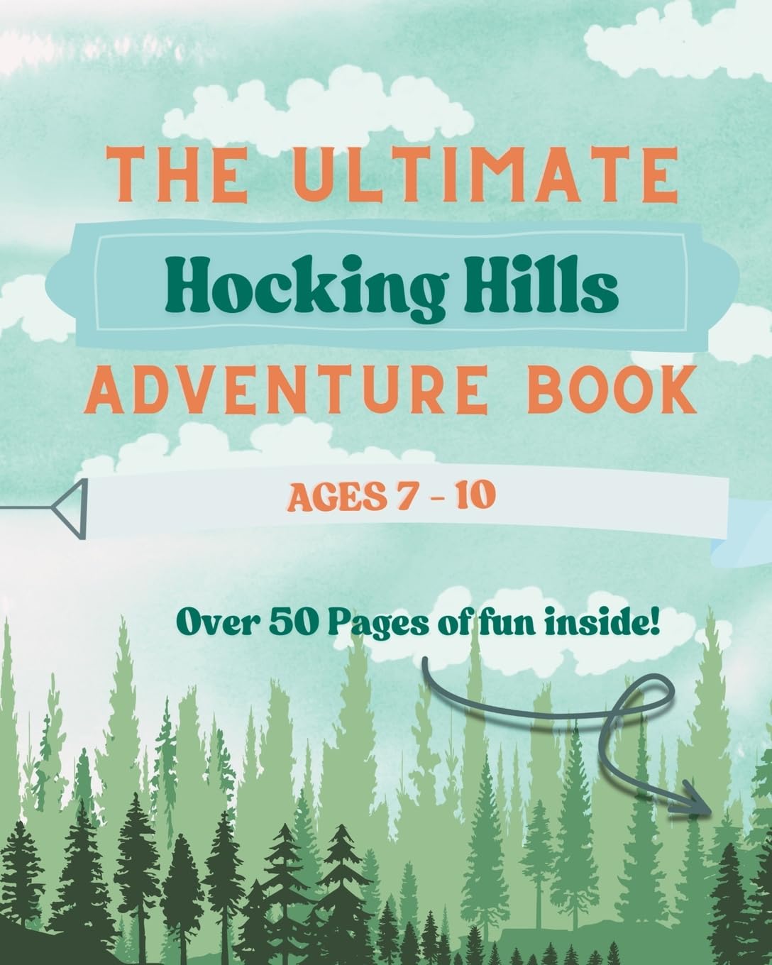 The Ultimate Hocking Hills Adventure Book - Ages 7-10 Non-fiction