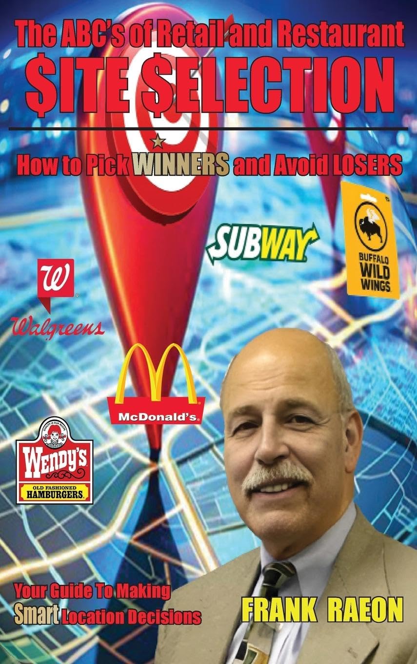 The ABC's of Retail and Restaurant Site Selection Business, Finance & Career