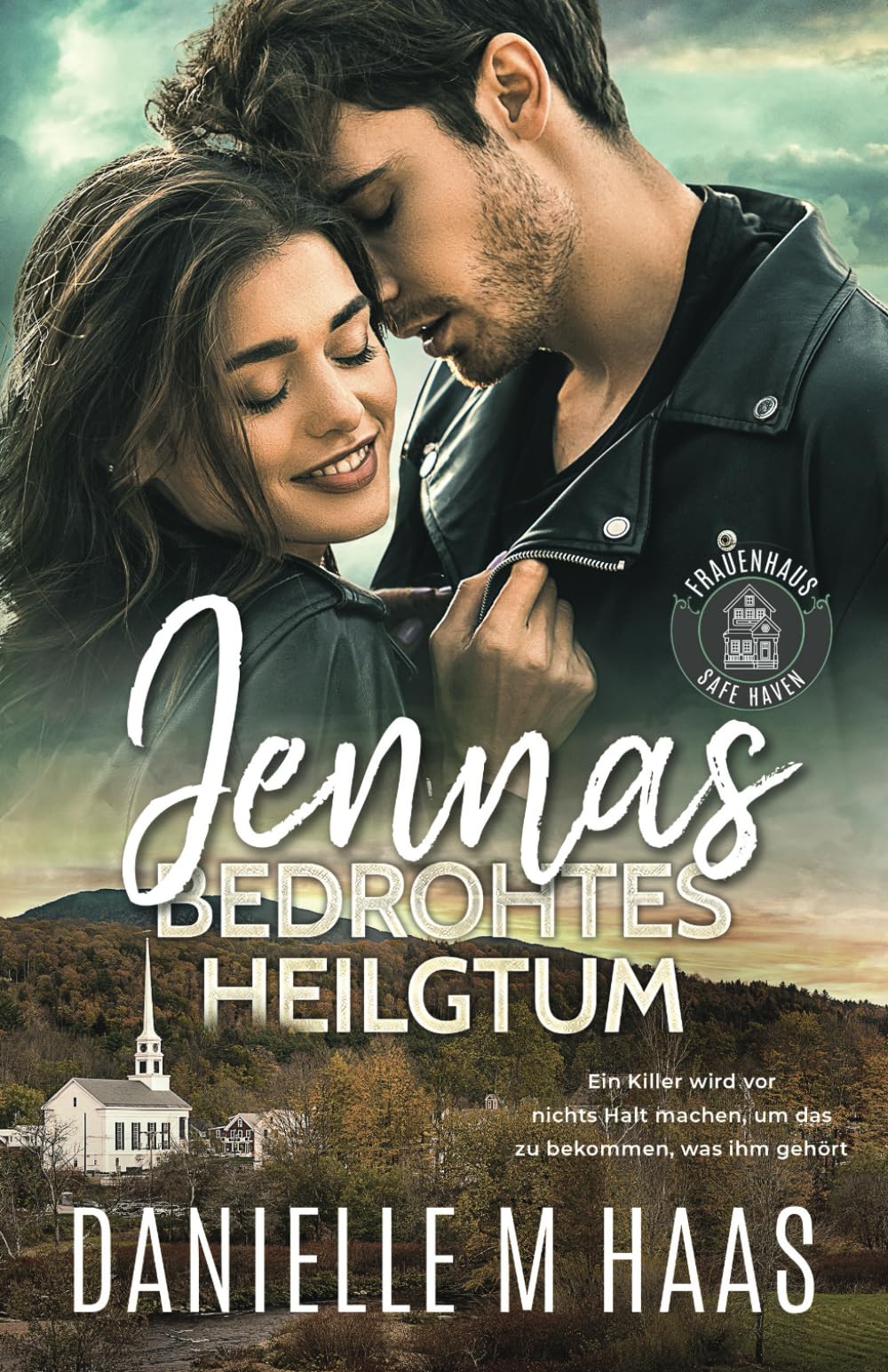 Jennas BEDROHTES HEILGTUM (Frauenhaus Safe Haven, Band 4) Action & Adventure