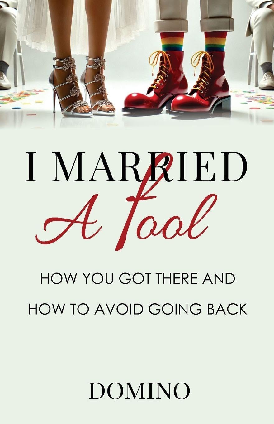I Married a Fool - How You Got There and How to Avoid Going Back Parents & Children
