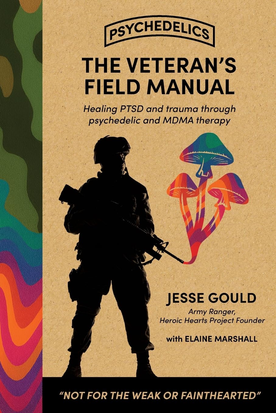 The Veteran's Field Manual to Psychedelics Medicine
