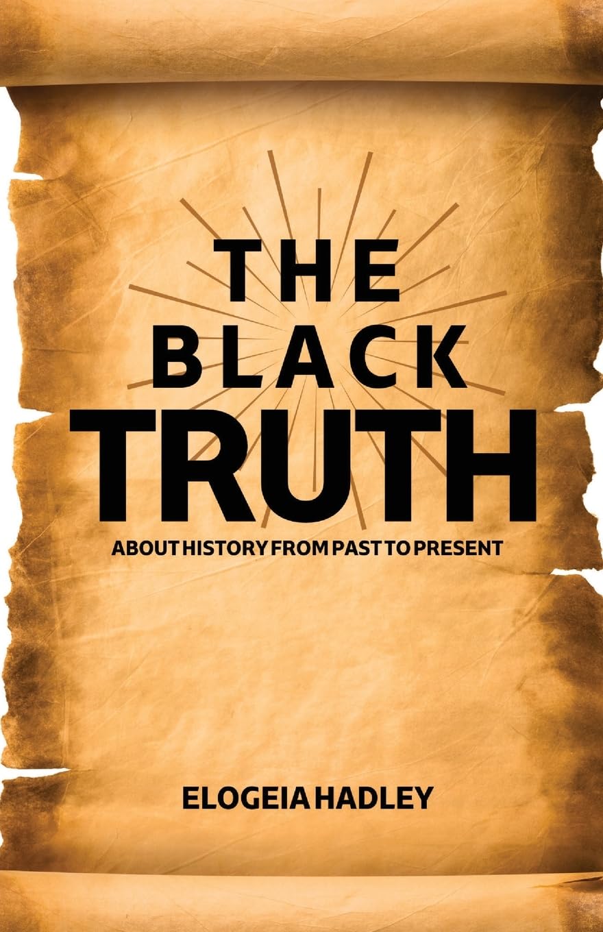 The black truth about history from past to preset Learning & Reference