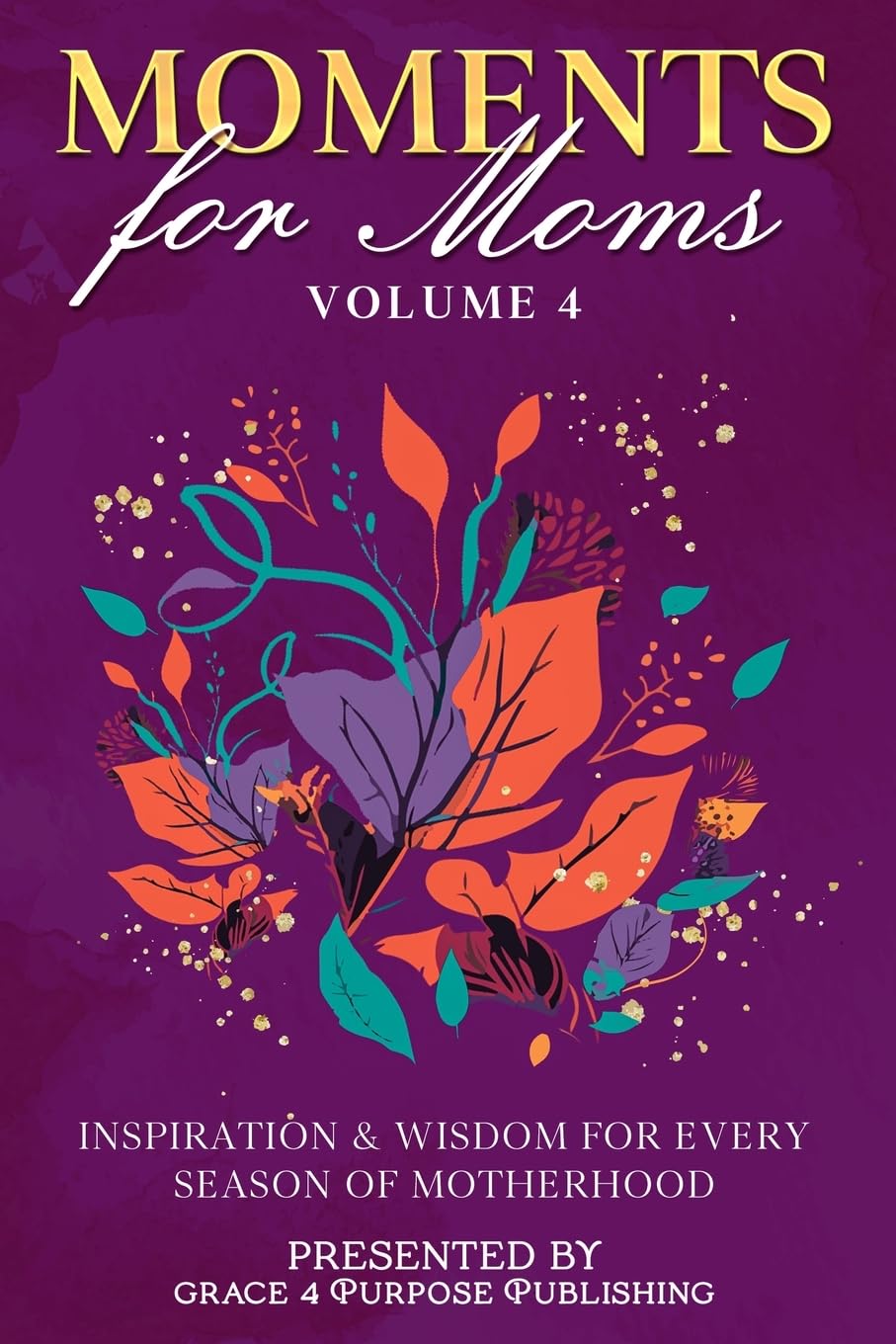 Moments for Moms Volume 4 Self-help