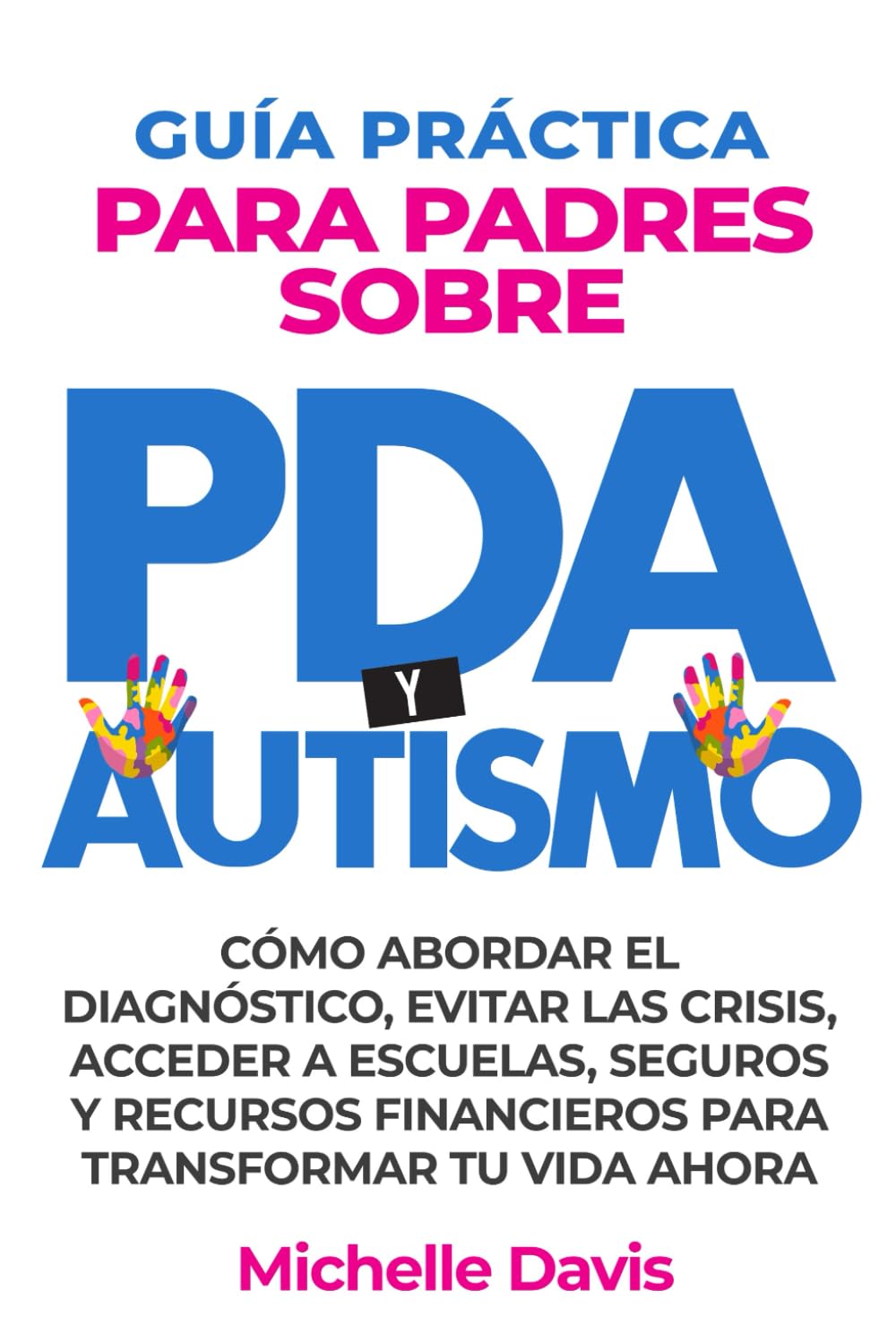 GUÍA PRÁCTICA PARA PADRES SOBRE PDA Y AUTISMO Medicine