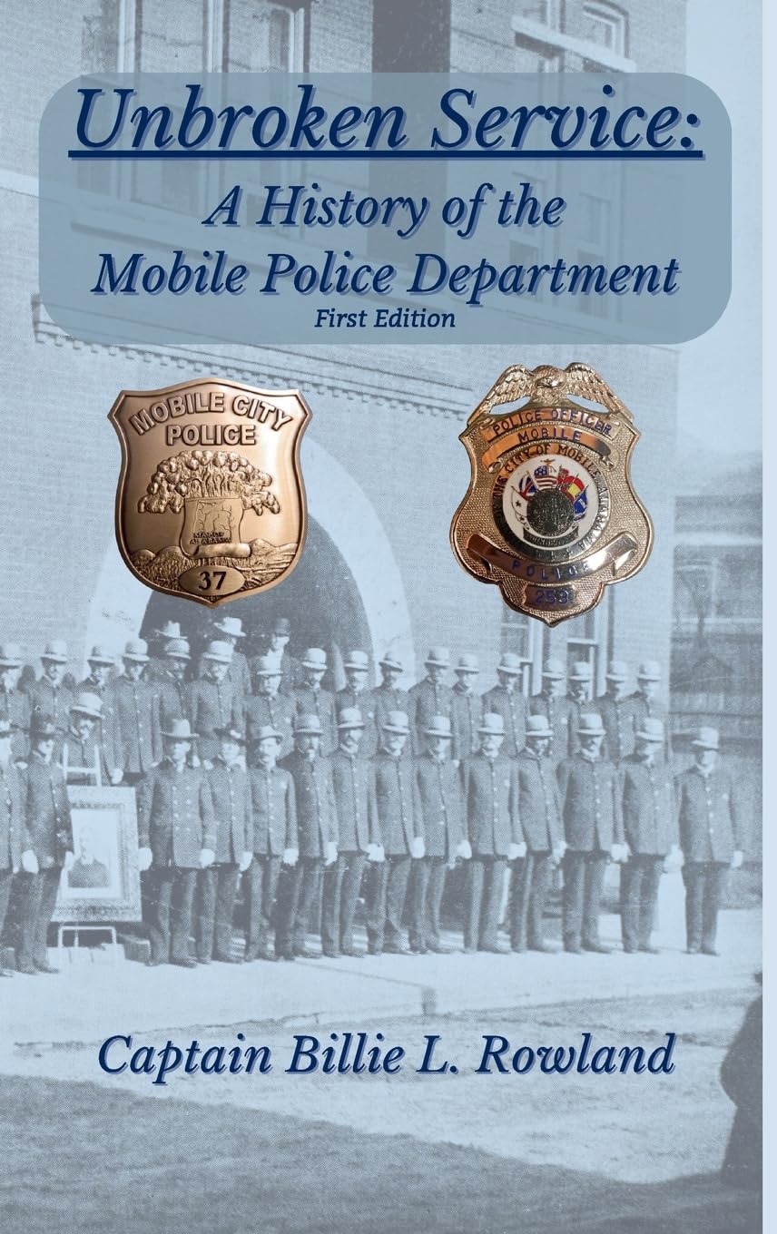 Unbroken Service, A History of the Mobile Police Department Leisure, Home & Garden