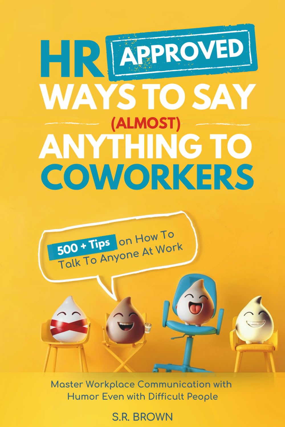 HR Approved Ways To Say (Almost) Anything To Coworkers Law