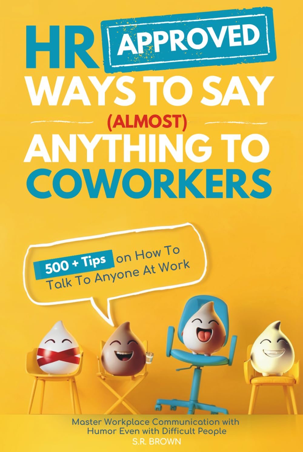 HR Approved Ways To Say (Almost) Anything To Coworkers Law