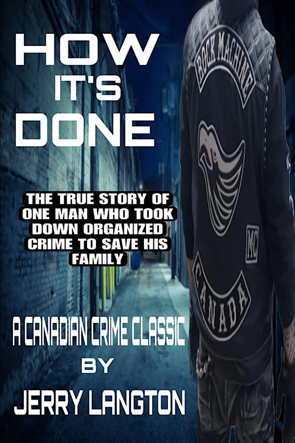 How It's Done: The True Story of How One Man Took Down Organized Crime to Save His Family Politics & History