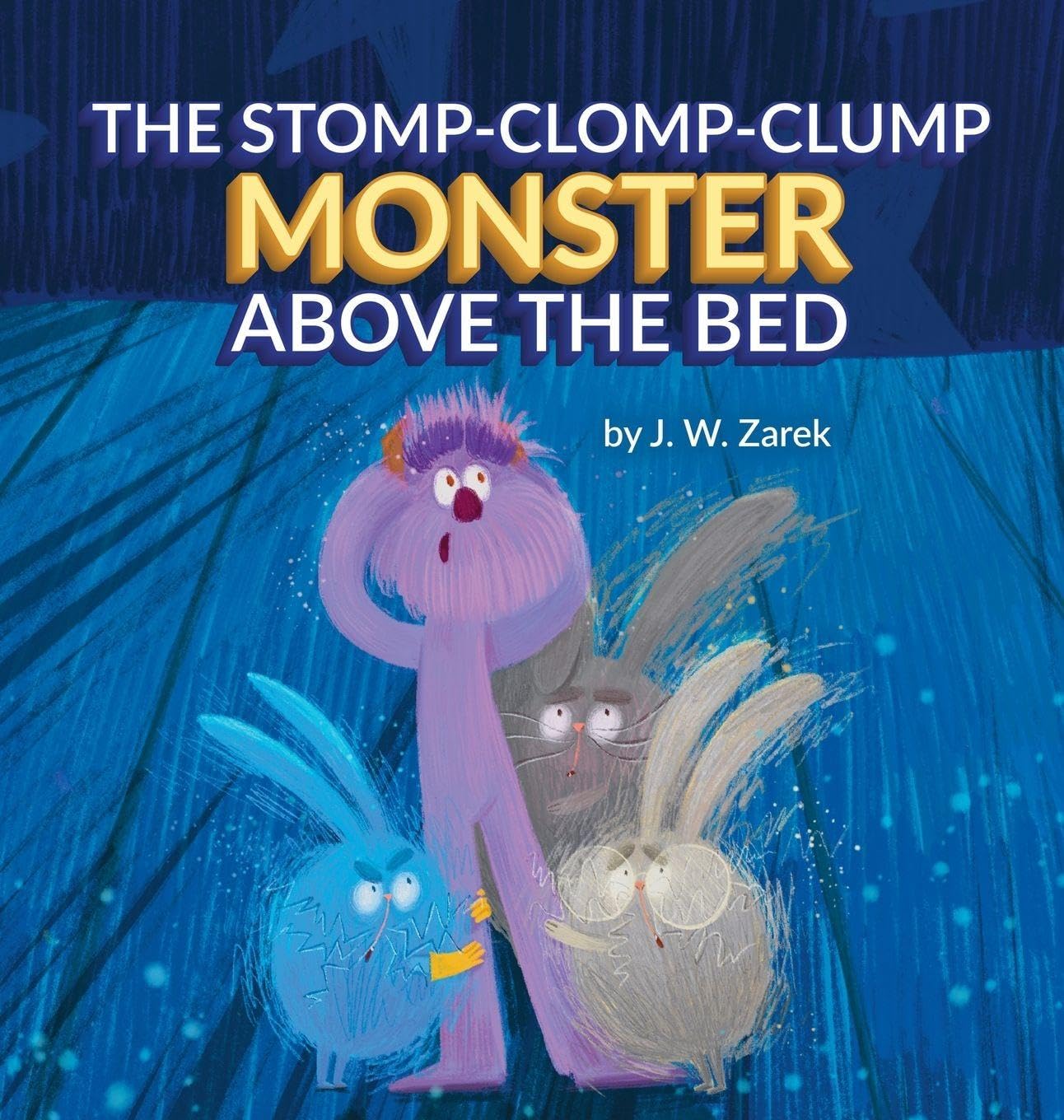 The Stomp-Clomp-Clump Monster Above the Bed Non-fiction