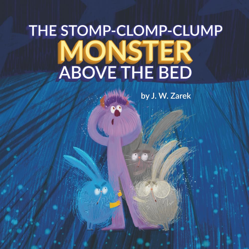 The Stomp-Clomp-Clump Monster Above the Bed Non-fiction