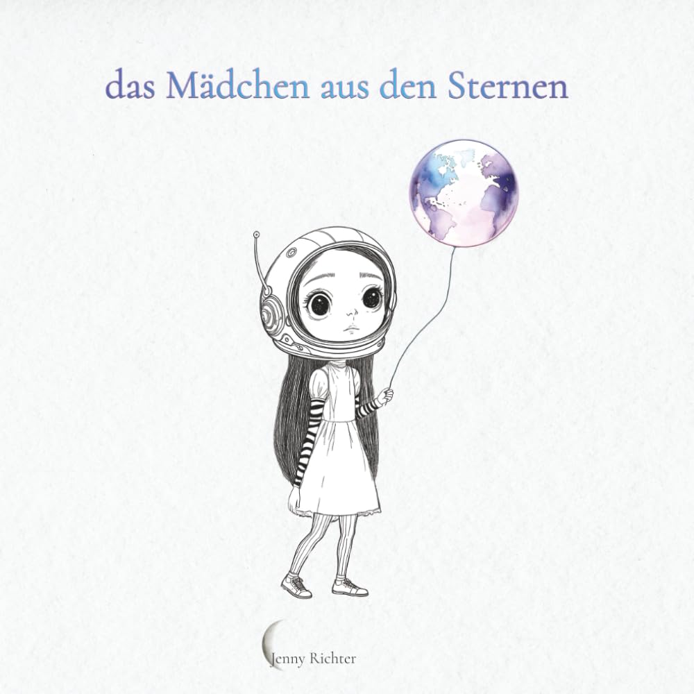 Das Mädchen aus den Sternen: Ein Mal- und Geschichtenbuch über Gefühle, Freundschaft & Mut Non-fiction