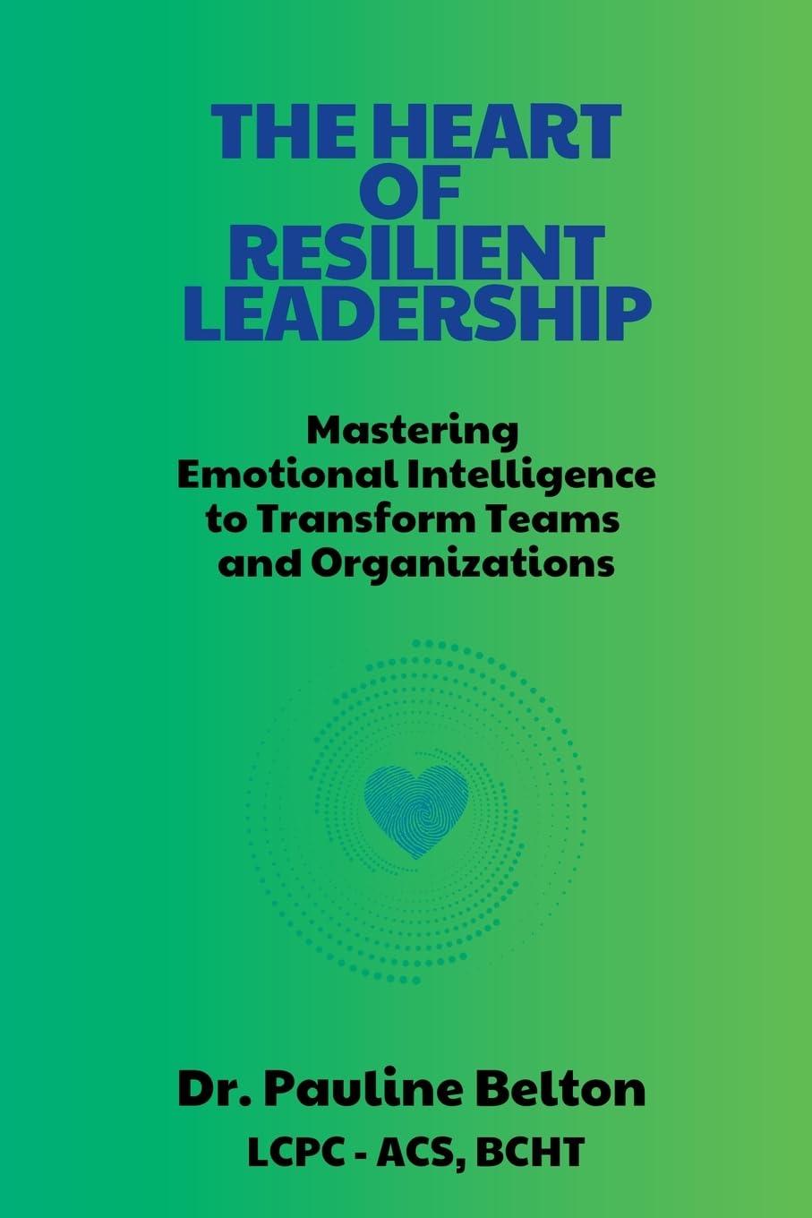 The HEART of Resilient Leadership Law