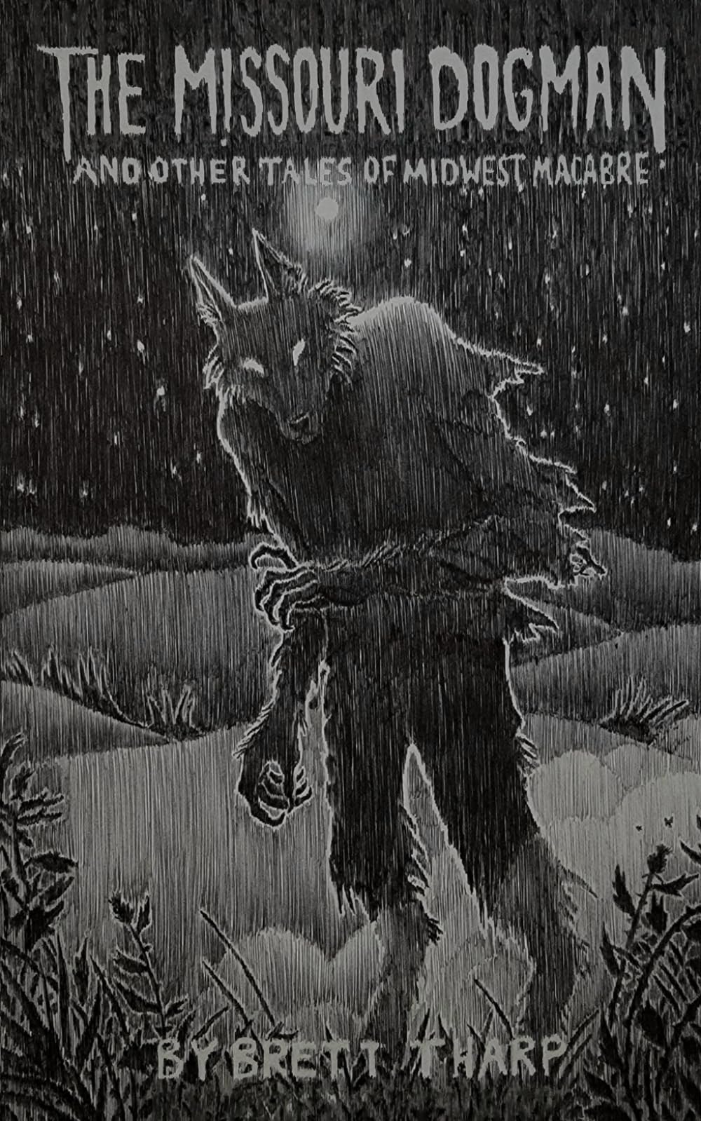 The Missouri Dogman and Other Tales of Midwest Macabre Contemporary literature