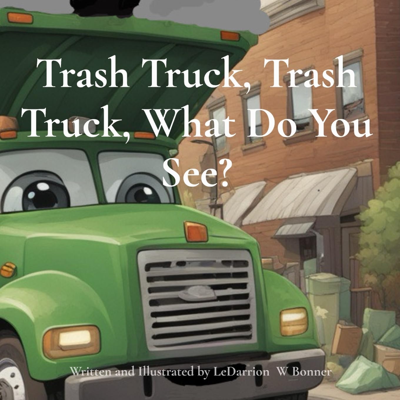 Trash Truck, Trash Truck, What Do You See? Non-fiction