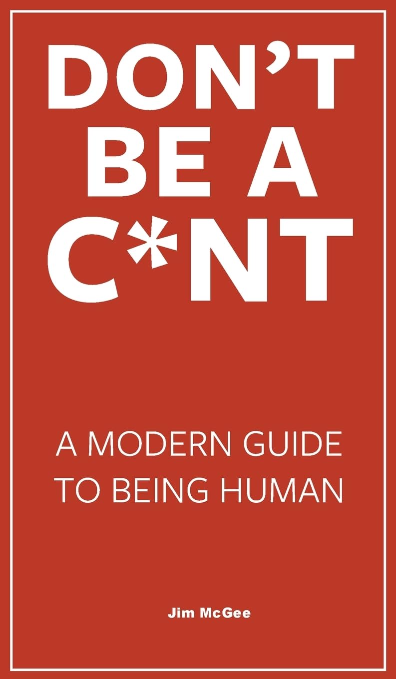 Product Image: Don't Be A C*nt