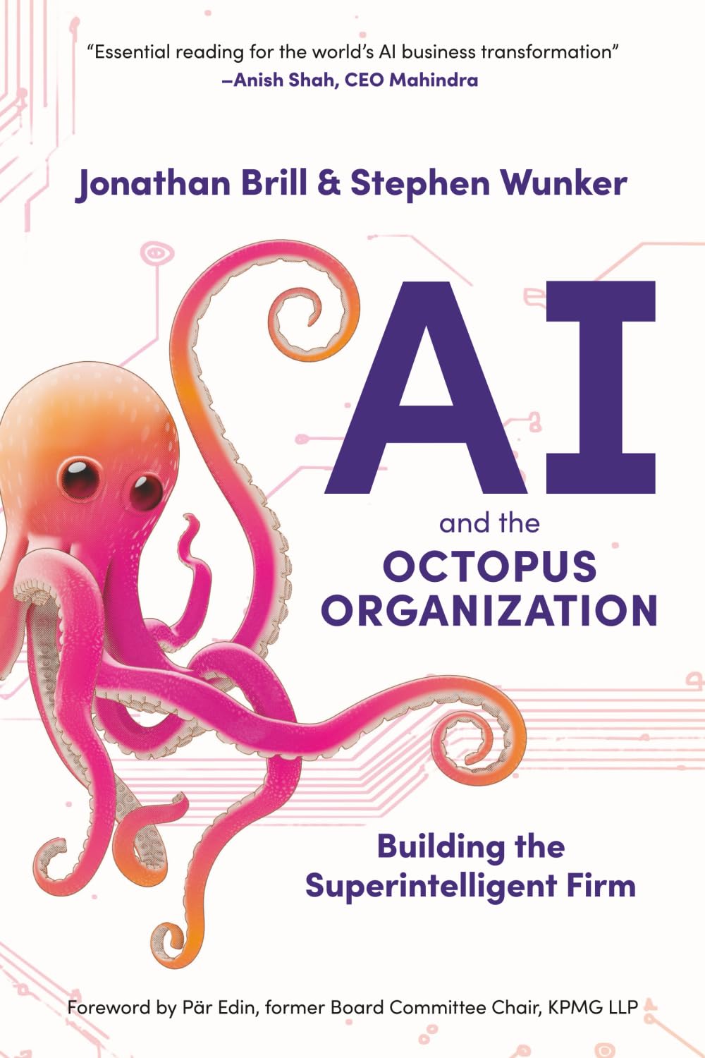 AI and the Octopus Organization: Building the Superintelligent Firm Business, Finance & Career