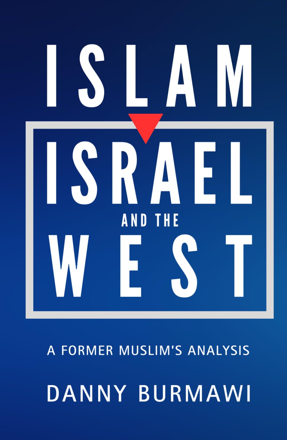 ISLAM, ISRAEL AND THE WEST Social Sciences