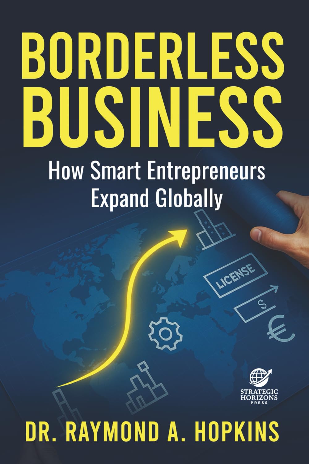 Borderless Business, How Smart Entrepreneurs Expand Globally Business, Finance & Career