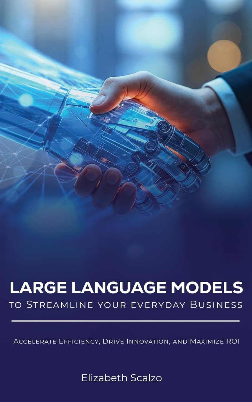 Large Language Models to Streamline Your Everyday Business Business, Finance & Career