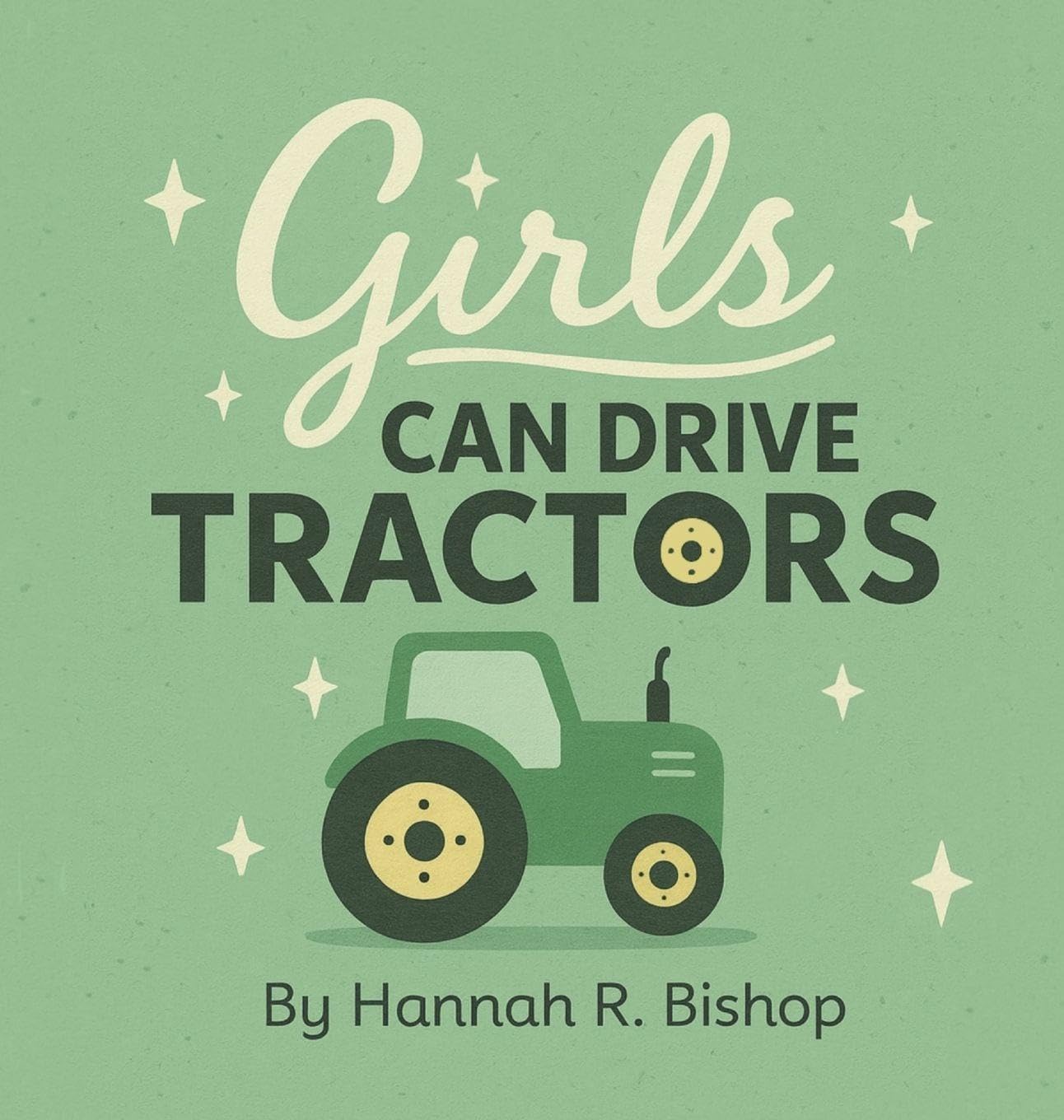 Girls Can Drive Tractors Non-fiction