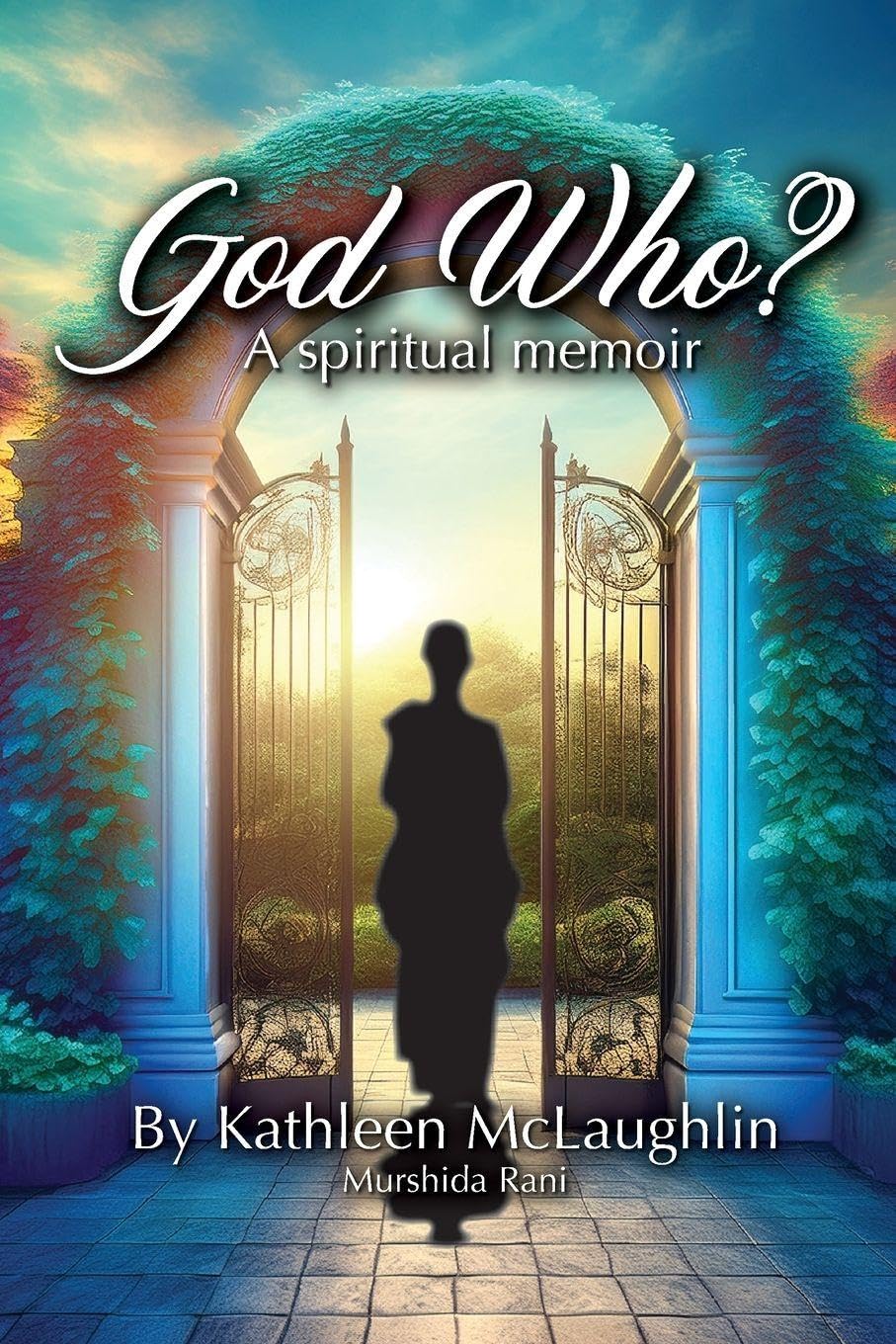 God Who? A Spiritual Memoir Religion & Esotericism