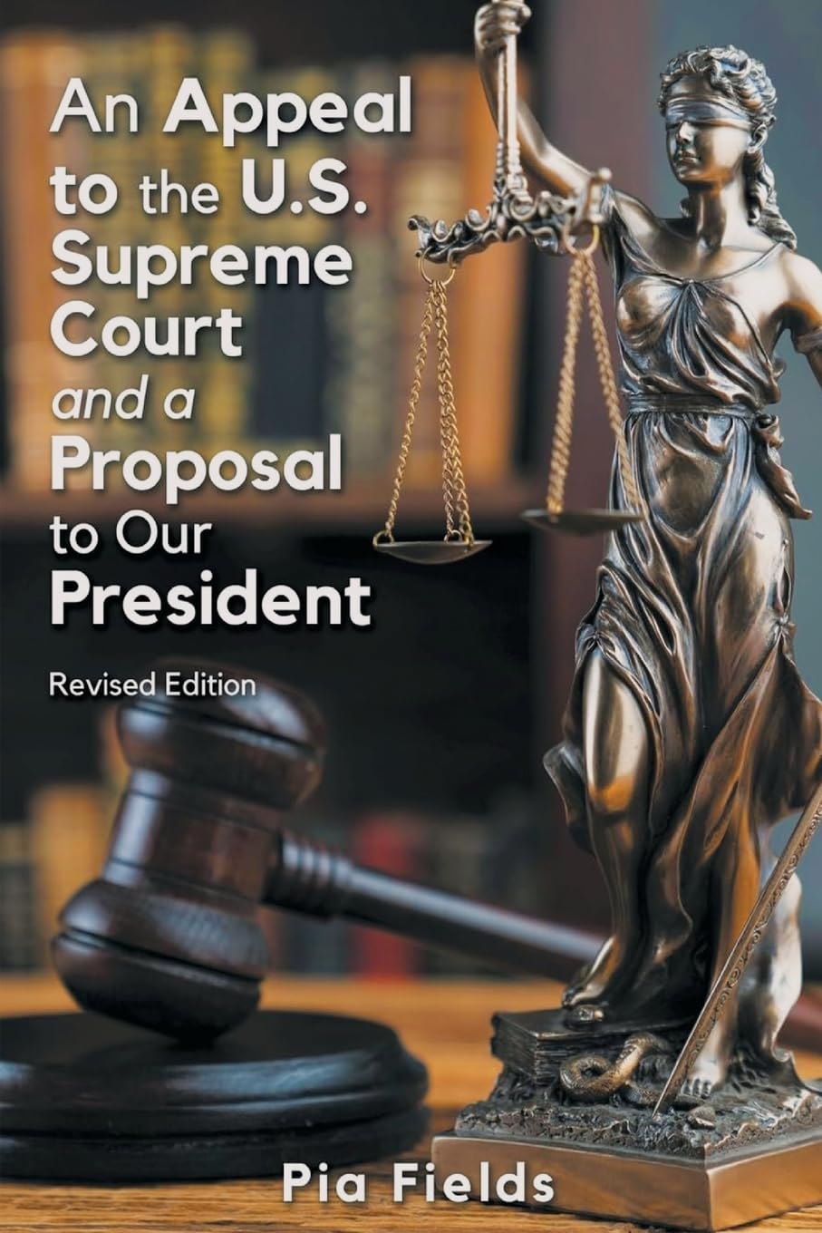 An Appeal to the U.S. Supreme Court & A Proposal to Our President Law