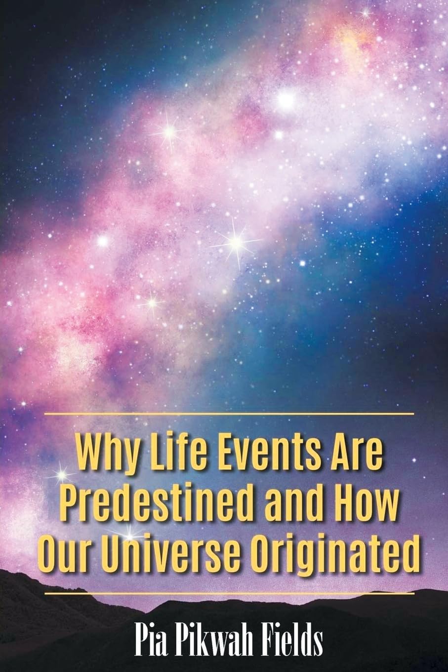 Why Life Events Are Predestined and How Our Universe Originated Books