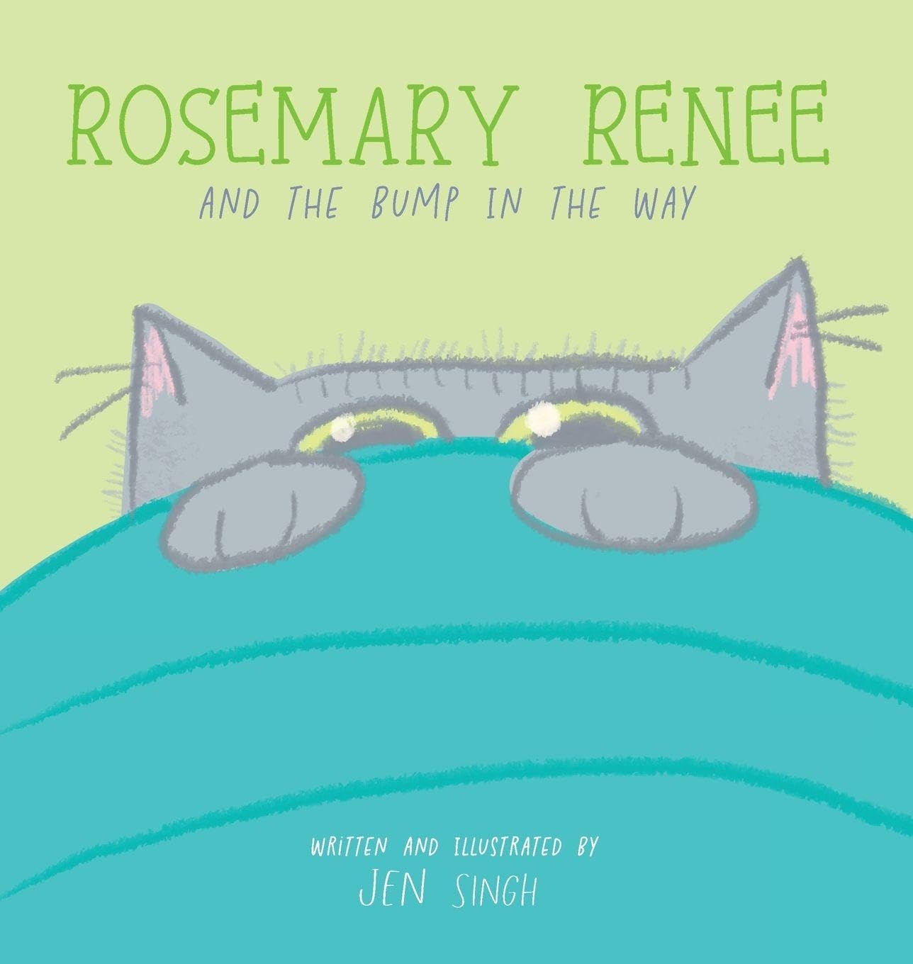 Rosemary Renee and the Bump in the Way Parents & Children