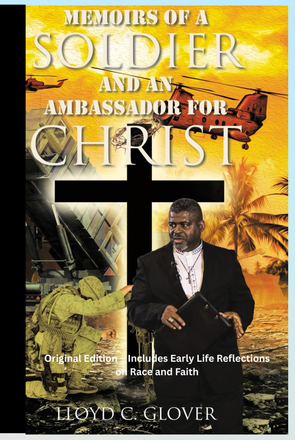 Memoirs of a Soldier and An Ambassador for Christ Memories