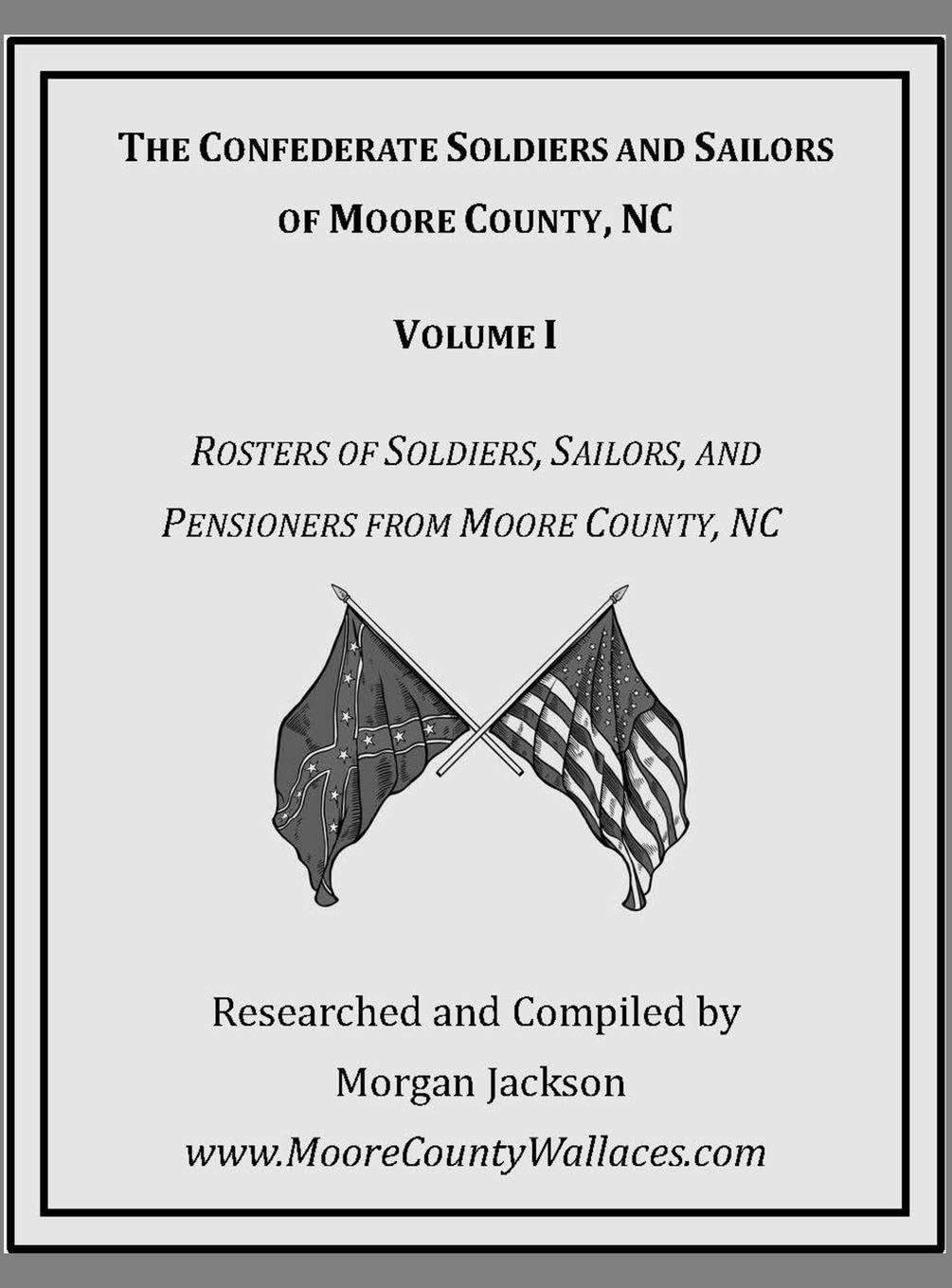 The Confederate Soldiers and Sailors of Moore County, NC Leisure, Home & Garden