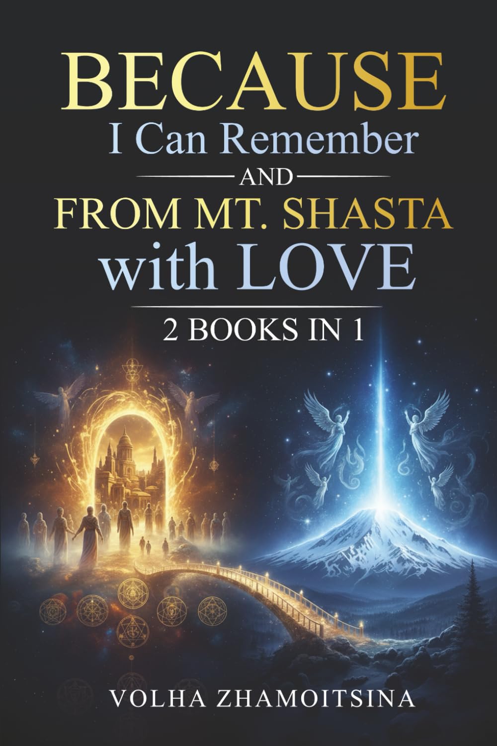 Because I Can Remember & From Mt. Shasta with Love Self-help