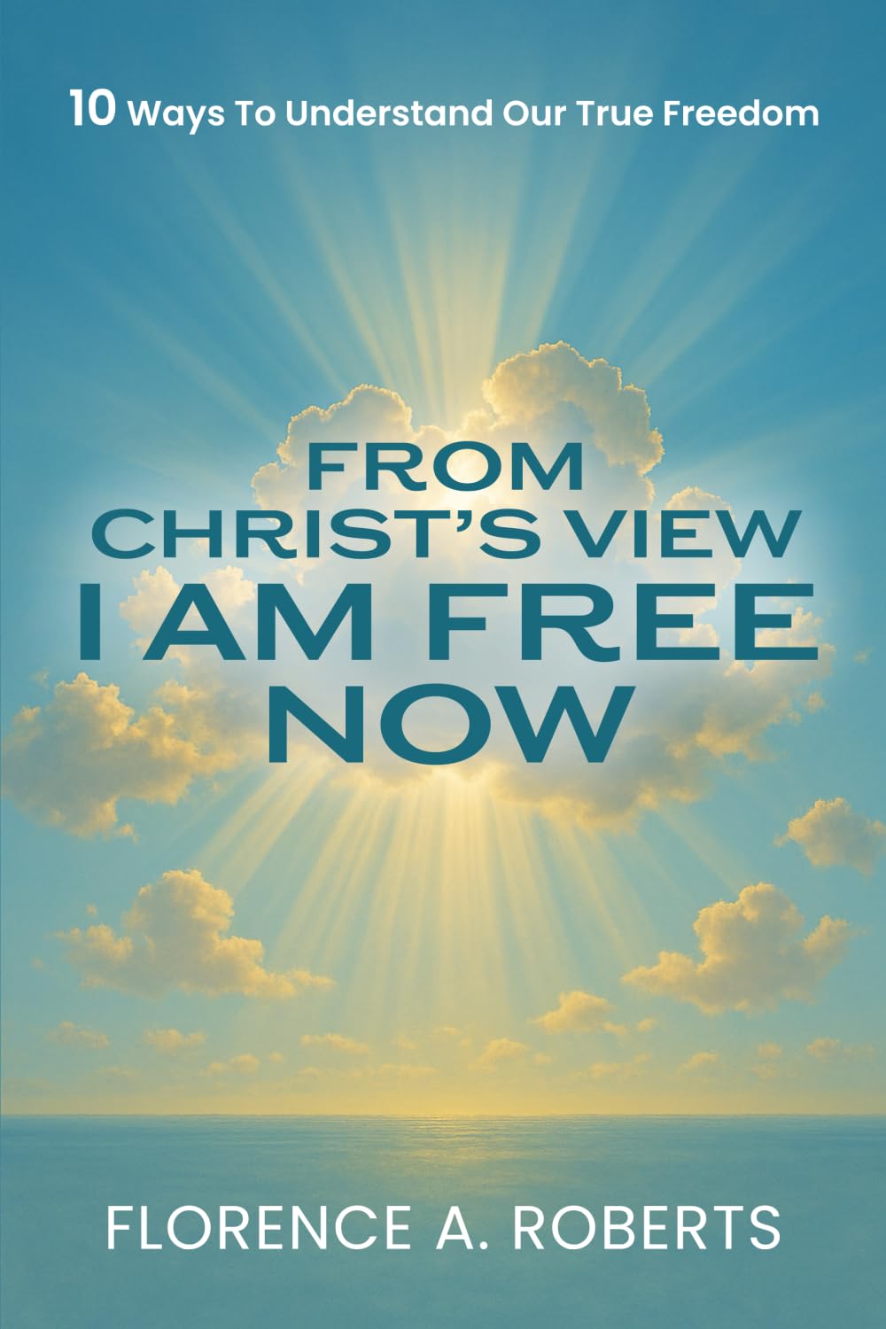 From Christ's View I Am Free Now Religion & Esotericism
