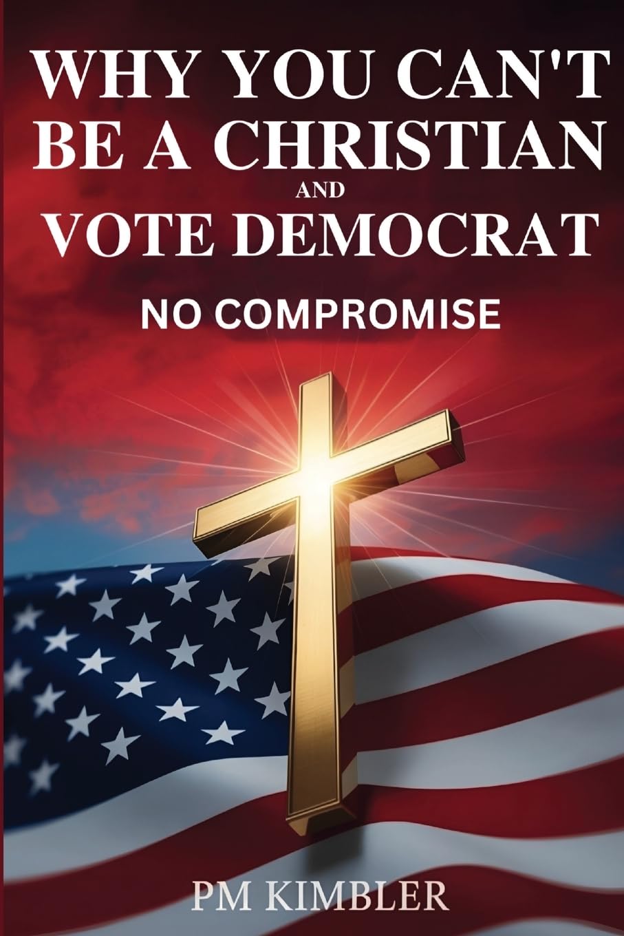 Why You Can't Be a Christian and Vote Democrat Politics & History