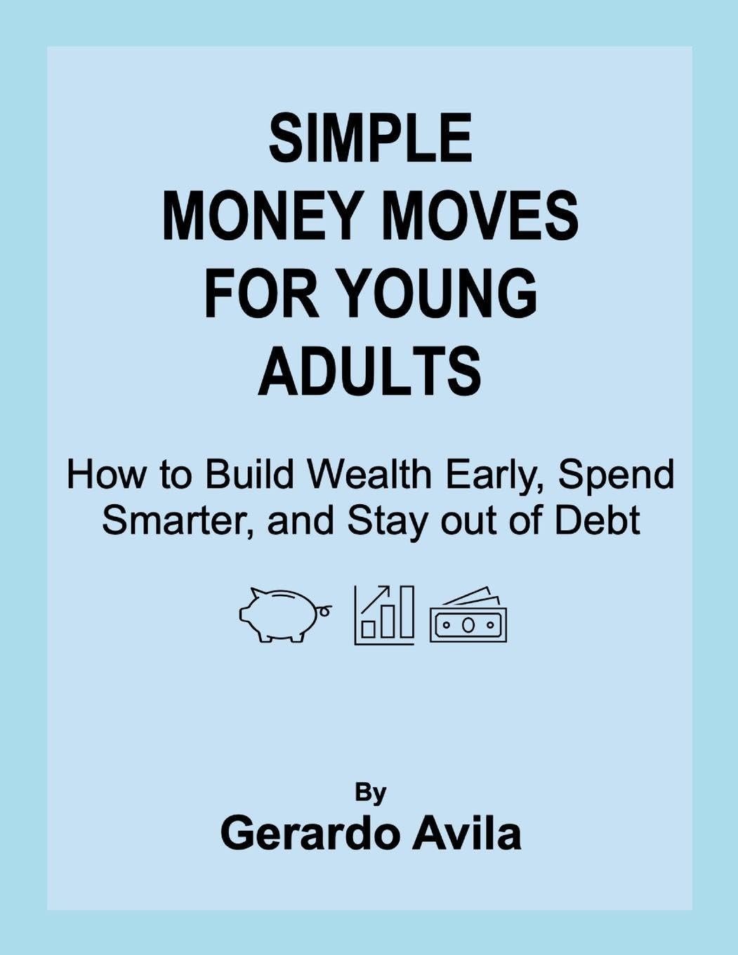 SIMPLE MONEY MOVES FOR YOUNG ADULTS Learning & Reference
