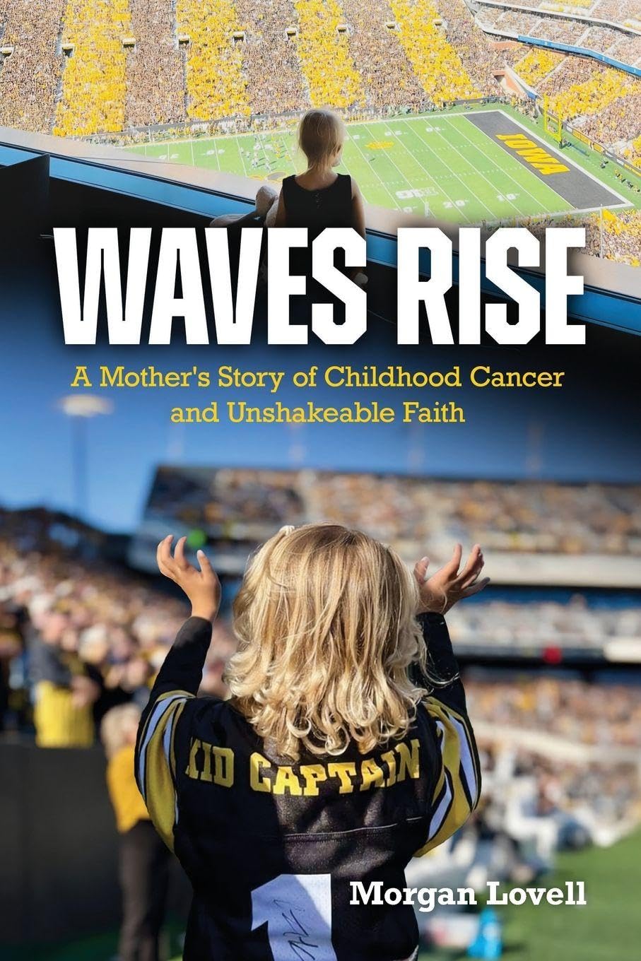 Waves Rise A Mother's Story of Childhood Cancer and Unshakeable Faith Religion & Esotericism