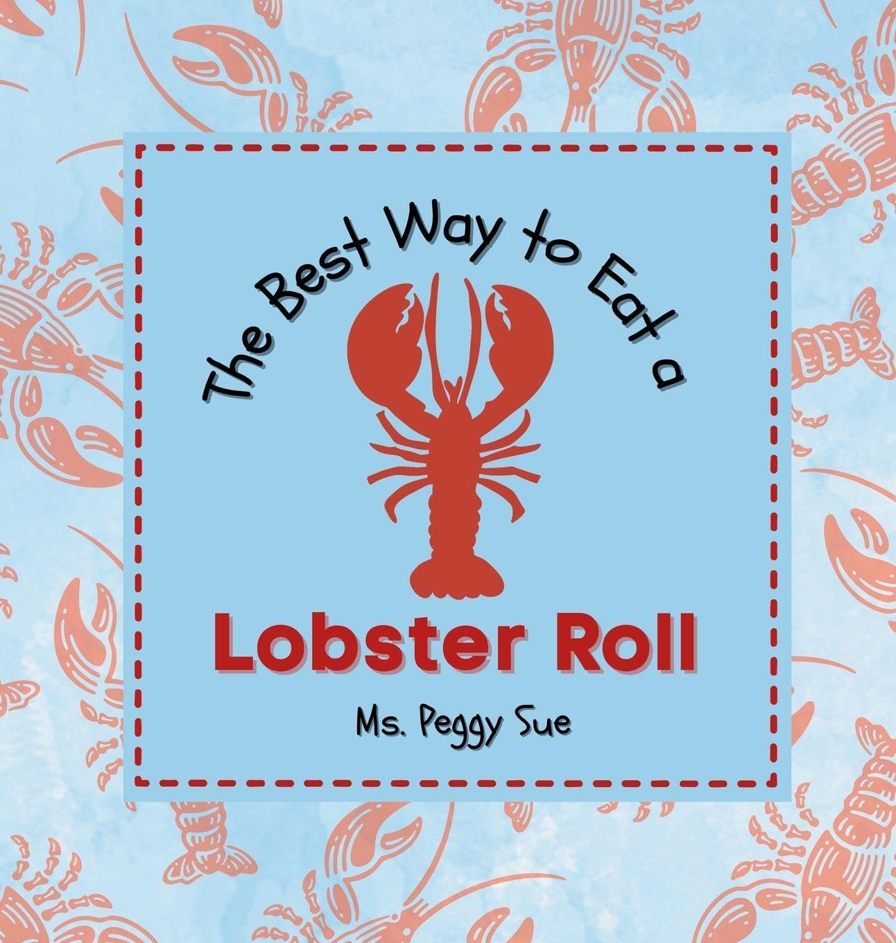 The Best Way to Eat a Lobster Roll Non-fiction