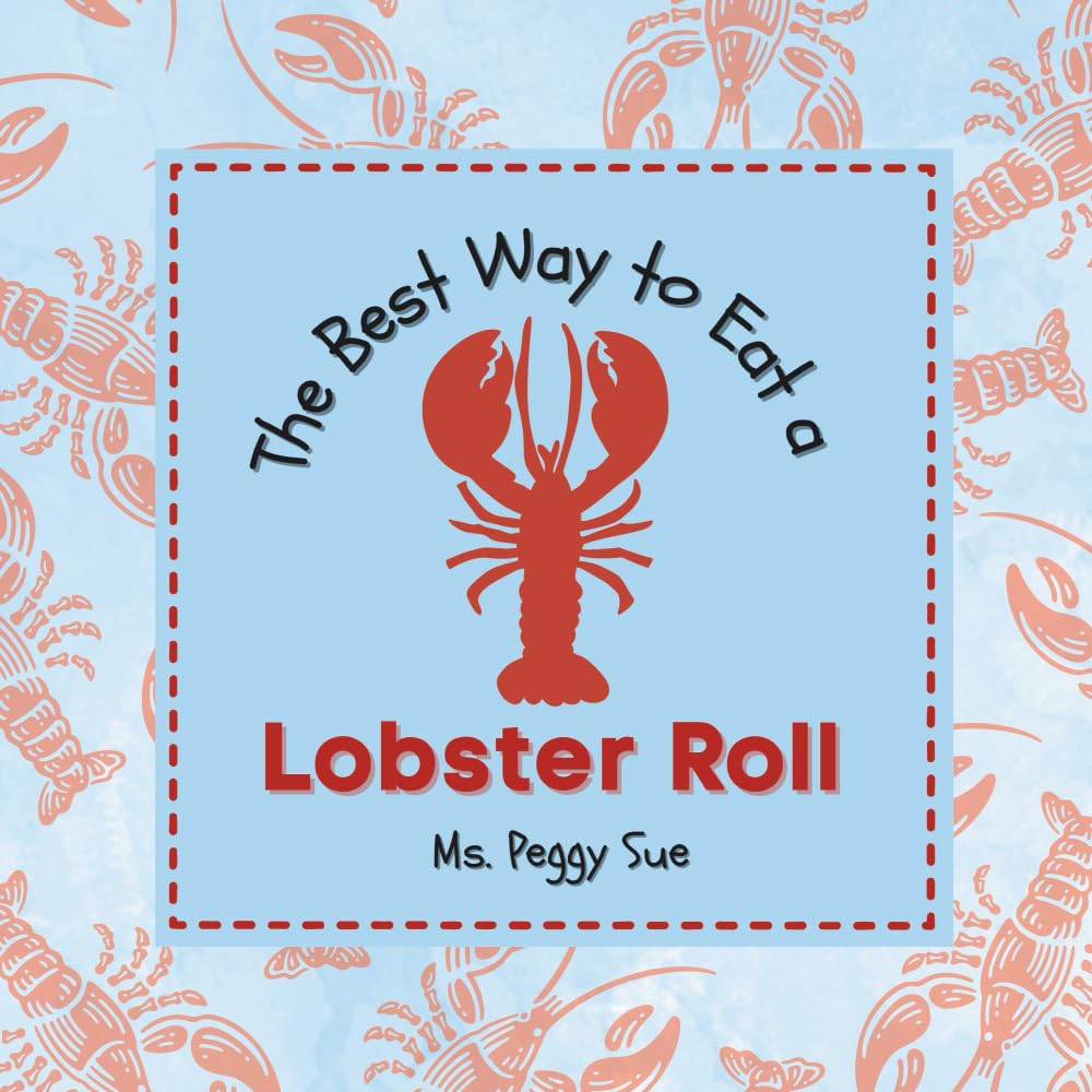 The Best Way to Eat a Lobster Roll Non-fiction